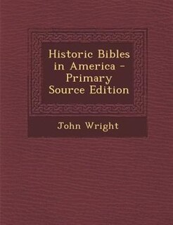 Front cover_Historic Bibles in America - Primary Source Edition