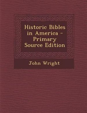 Front cover_Historic Bibles in America - Primary Source Edition