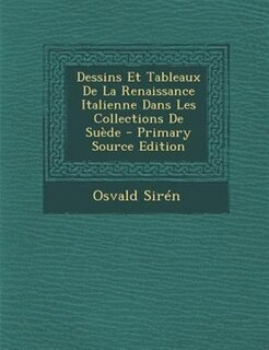 Couverture_Dessins Et Tableaux De La Renaissance Italienne Dans Les Collections De SuFde - Primary Source Edition