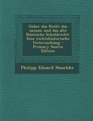 Couverture_Ueber das Recht des nexum und das alte R÷mische Schuldrecht