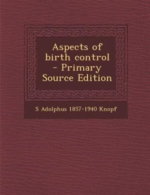 Front cover_Aspects of birth control  - Primary Source Edition