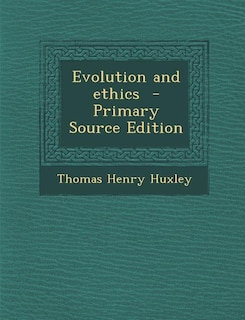 Front cover_Evolution and Ethics - Primary Source Edition