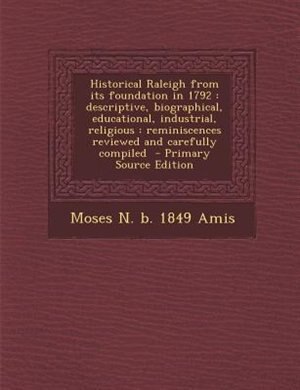 Front cover_Historical Raleigh from its foundation in 1792
