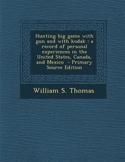 Front cover_Hunting big game with gun and with kodak