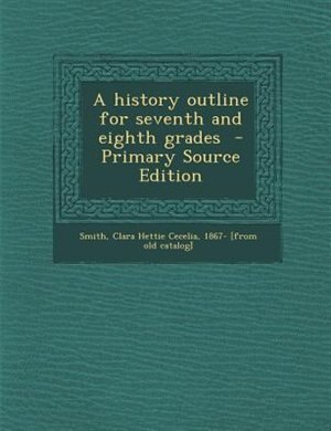 Front cover_A history outline for seventh and eighth grades