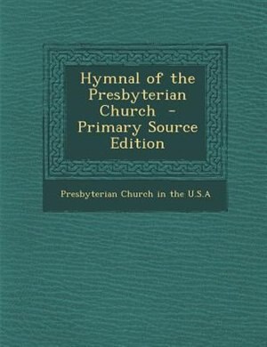 Hymnal of the Presbyterian Church