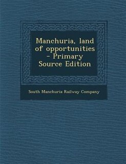 Manchuria, land of opportunities