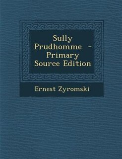 Front cover_Sully Prudhomme  - Primary Source Edition
