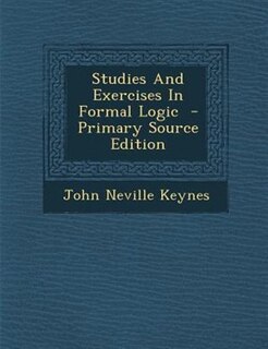 Couverture_Studies And Exercises In Formal Logic  - Primary Source Edition