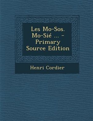 Les Mo-Sos. Mo-SiT ... - Primary Source Edition