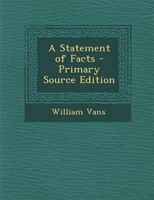 Couverture_A Statement of Facts - Primary Source Edition