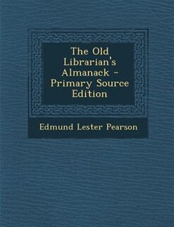 Front cover_The Old Librarian's Almanack - Primary Source Edition