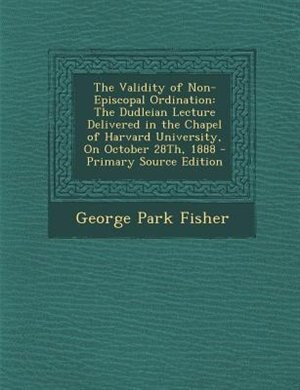 Front cover_The Validity of Non-Episcopal Ordination