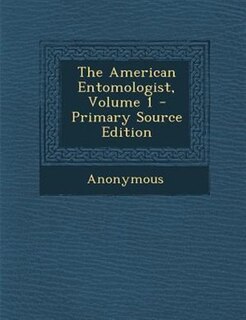 Couverture_The American Entomologist, Volume 1 - Primary Source Edition