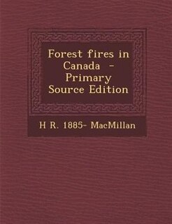 Front cover_Forest fires in Canada  - Primary Source Edition