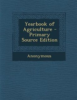 Front cover_Yearbook of Agriculture - Primary Source Edition