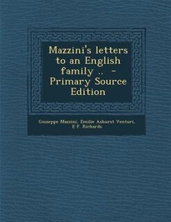 Couverture_Mazzini's letters to an English family ..  - Primary Source Edition