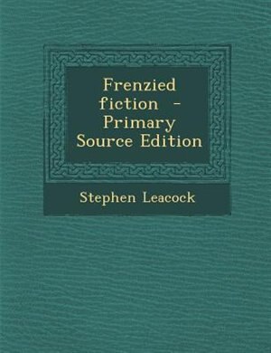 Front cover_Frenzied fiction  - Primary Source Edition