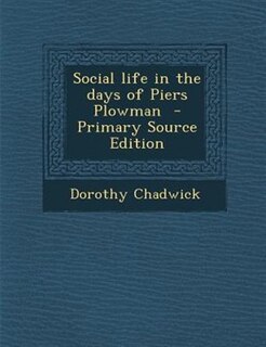 Front cover_Social life in the days of Piers Plowman  - Primary Source Edition