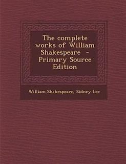 Couverture_The complete works of William Shakespeare  - Primary Source Edition