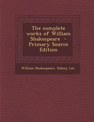 Couverture_The complete works of William Shakespeare  - Primary Source Edition