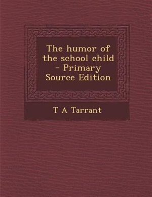 Front cover_The humor of the school child  - Primary Source Edition