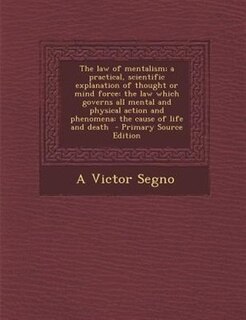 Couverture_The law of mentalism; a practical, scientific explanation of thought or mind force