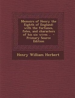 Couverture_Memoirs of Henry the Eighth of England