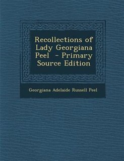 Front cover_Recollections of Lady Georgiana Peel
