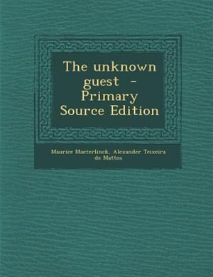 The unknown guest  - Primary Source Edition