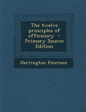 Front cover_The twelve principles of efficiency  - Primary Source Edition