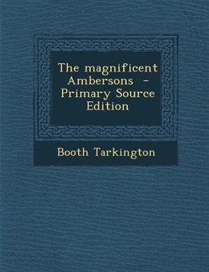 The magnificent Ambersons
