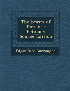 Couverture_The beasts of Tarzan  - Primary Source Edition
