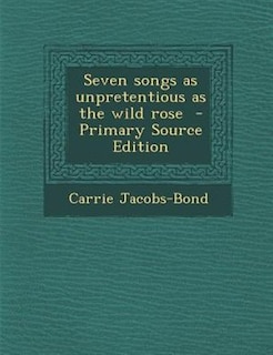 Front cover_Seven songs as unpretentious as the wild rose