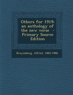 Others for 1919; an anthology of the new verse  - Primary Source Edition