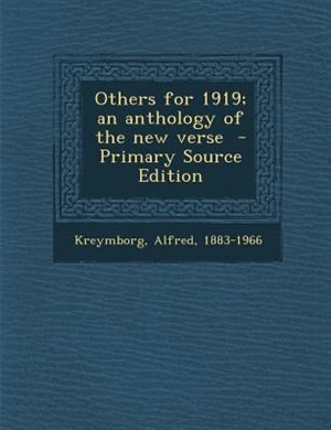 Others for 1919; an anthology of the new verse  - Primary Source Edition
