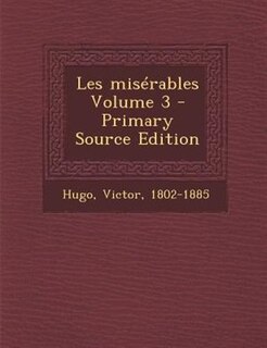 Couverture_Les misTrables Volume 3 - Primary Source Edition
