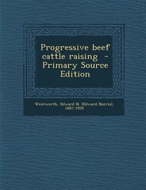 Front cover_Progressive beef cattle raising  - Primary Source Edition