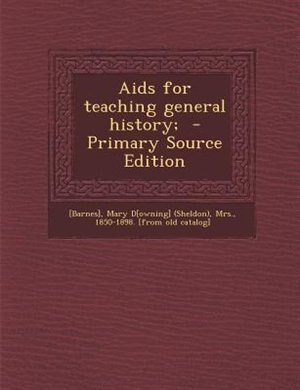 Front cover_Aids for teaching general history;  - Primary Source Edition