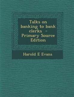 Front cover_Talks on banking to bank clerks  - Primary Source Edition