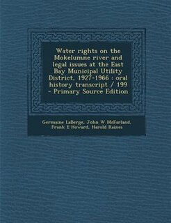 Couverture_Water rights on the Mokelumne river and legal issues at the East Bay Municipal Utility District, 1927-1966