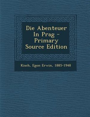 Couverture_Die Abenteuer In Prag - Primary Source Edition
