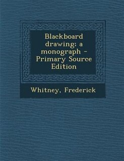 Front cover_Blackboard drawing; a monograph - Primary Source Edition