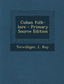 Front cover_Cuban folk-lore - Primary Source Edition