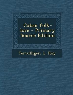 Front cover_Cuban folk-lore - Primary Source Edition