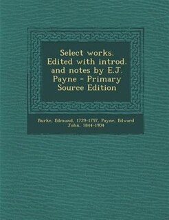 Front cover_Select works. Edited with introd. and notes by E.J. Payne - Primary Source Edition