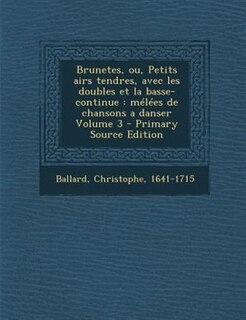 Front cover_Brunetes, ou, Petits airs tendres, avec les doubles et la basse-continue