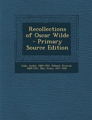 Recollections of Oscar Wilde  - Primary Source Edition