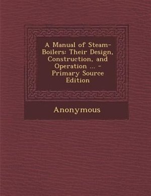 Front cover_A Manual of Steam-Boilers