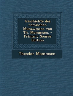 Front cover_Geschichte des römischen Münzwesens von Th. Mommsen.